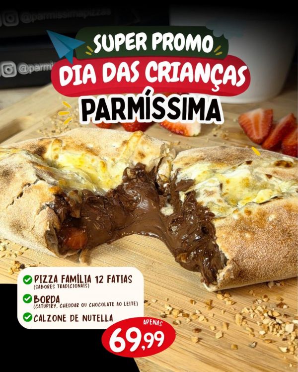 COMBO - PROMOÇÃO DIA DAS CRIANÇAS - GRÁTIS CALZONE NUTELLA